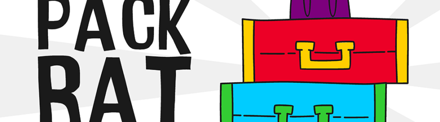 TODAY, PACK-RAT DAY…PACK UP YOUR RATS.