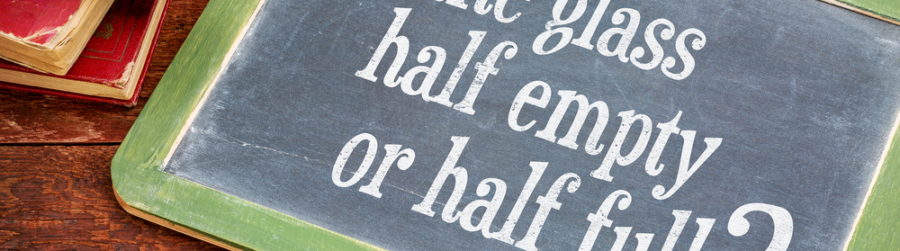 POSITIVE THINKING DAY, THE GLASS IS HALF FULL…